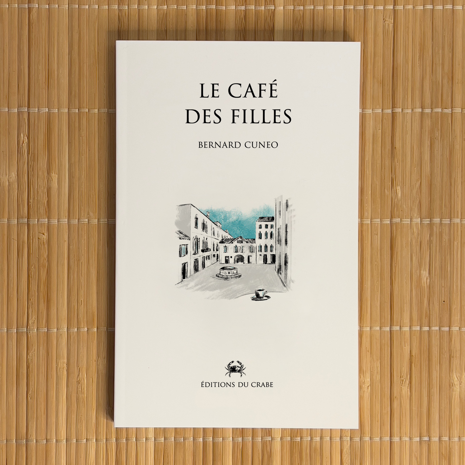 Couverture du Café des filles l'ouvrage de Bernard Cuneo publié en novembre 2023